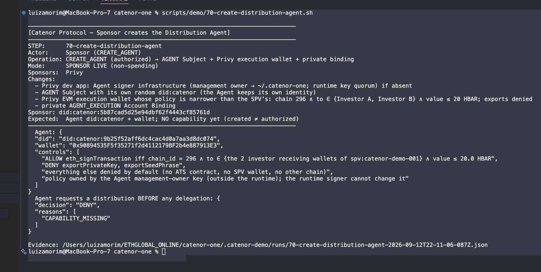 Terminal output of stage 70: Agent created with its Privy wallet; distribution request before delegation DENY CAPABILITY_MISSING